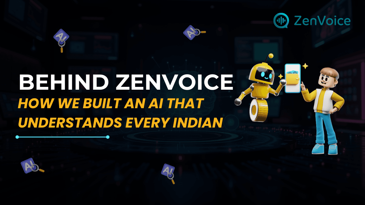 Behind ZenVoice: How We Built an AI That Understands Every Indian